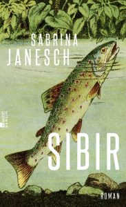 Buchcover_Sabrina_Janesch_Sibir_c Rowohlt_Verlag